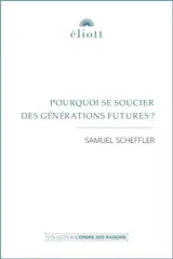 Pourquoi se soucier des générations futures ?