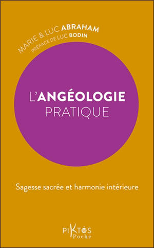 L'angéologie pratique : sagesse sacrée et harmonie intérieure