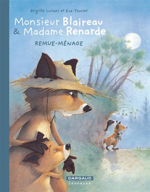Monsieur Blaireau et Madame Renarde. Vol. 2. Remue-ménage