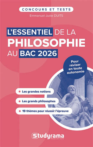 L'essentiel de la philosophie au bac 2026 : 19 thèmes pour réussir l'épreuve, les grandes notions, les grands philosophes