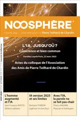 Noosphère, n° 31. L'IA, jusqu'où ? : conscience et bien commun