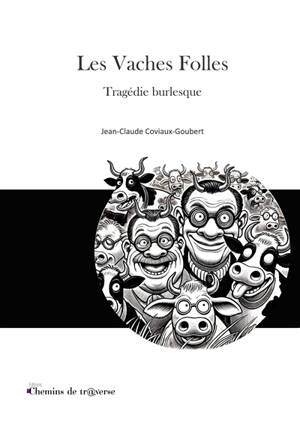 Les Vaches Folles : Tragédie burlesque