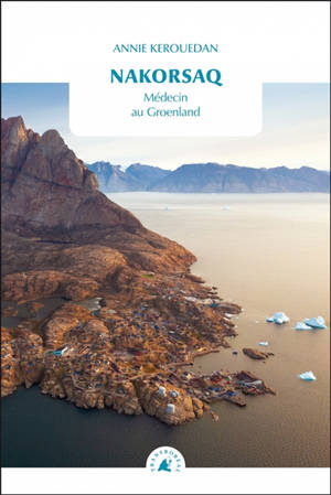 Nakorsaq : médecin au Groenland