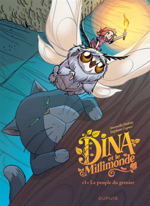 Dina et le Millimonde. Vol. 1. Le peuple du grenier