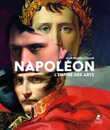Napoléon : l'empire des arts