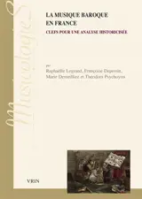 La musique baroque en France : clefs pour une analyse historicisée