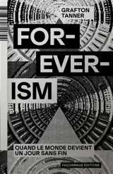 Foreverism : quand le monde devient un jour sans fin