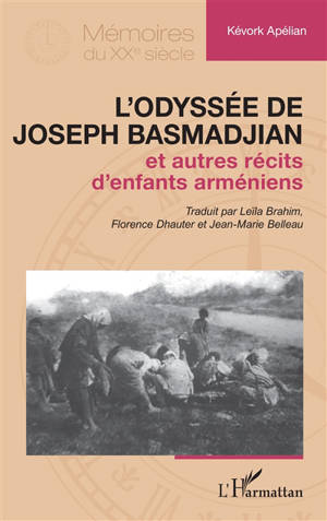 L'odyssée de Joseph Basmadjian : et autres récits d'enfants arméniens