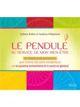 Pendule pratique. Vol. 2. Le pendule au service de mon bien-être : 143 diagrammes pendulaires pour réaliser des soins énergétiques sur le système immunitaire et la santé en général