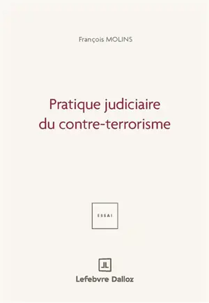 Pratique judiciaire du contre-terrorisme