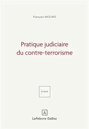 Pratique judiciaire du contre-terrorisme