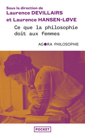 Ce que la philosophie doit aux femmes : l'histoire oubliée de la pensée, des origines à nos jours