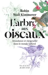 L'arbre aux oiseaux : abondance et réciprocité dans le monde naturel