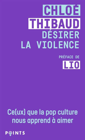 Désirer la violence : ce(ux) que la pop culture nous apprend à aimer