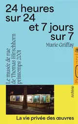 24 heures sur 24 et 7 jours sur 7 : le musée de rue de Thomas Hirschorn, printemps 2001