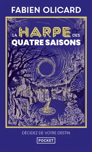La harpe des quatre saisons : décidez de votre destin