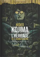 Hideo Kojima : l'héritage de l'Homo ludens : la biographie non officielle