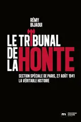 Le tribunal de la honte : section spéciale de Paris, 27 août 1941