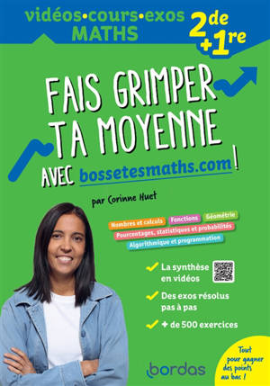 Fais grimper ta moyenne avec bossetesmaths.com ! : vidéos, cours, exos 2de + 1re