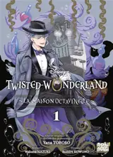 Twisted-Wonderland : la maison Octavinelle. Vol. 1