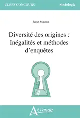 Diversité des origines : inégalités et méthodes d'enquêtes