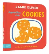 Aujourd'hui c'est... cookies : je lis, je cuisine et je goûte !