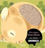 Les bébés animaux : mon imagier tout doux