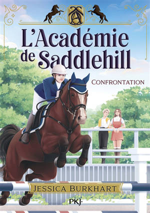L'académie de Saddlehill. Vol. 2. Confrontation