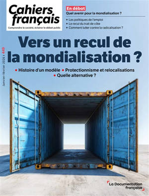 Cahiers français. Vers un recul de la mondialisation ?