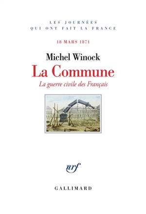 La Commune, 18 mars 1871 : la guerre civile des Français