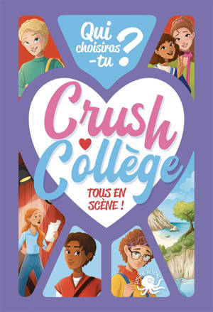 Crush collège : qui choisiras-tu ?. Tous en scène !