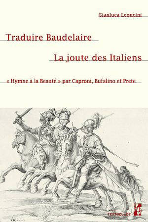 Traduire Baudelaire, la joute des Italiens : Hymne à la beauté par Caproni, Bufalino et Prete