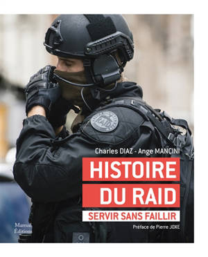 Histoire du Raid : servir sans faillir