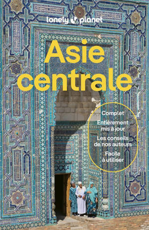 Asie centrale : Kazakhstan, Kirghizistan, Ouzbékistan, Tadjikistan, Turkménistan