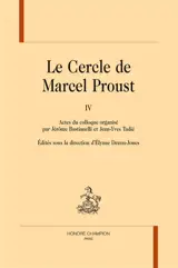 Le cercle de Marcel Proust. Vol. 4