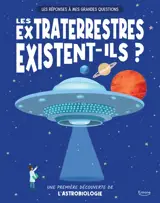 Les extraterrestres existent-ils ? : une première découverte de l'astrobiologie