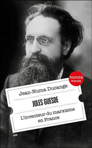 Jules Guesde : l'inventeur du marxisme en France