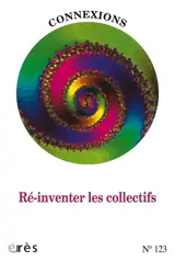 Connexions, n° 123. Ré-inventer les collectifs