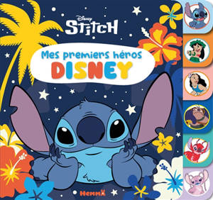 Stitch : mes premiers héros Disney