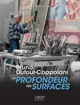 Bruno Dufour-Coppolani : la profondeur des surfaces