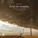 Eclat de tempête : chroniques d'une saison orageuse