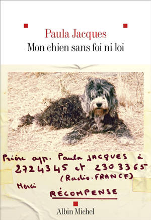 Mon chien sans foi ni loi : récit