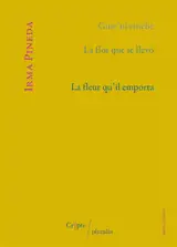 La fleur qu'il emporta. La flor que se llevo. Guie'ni zinebe