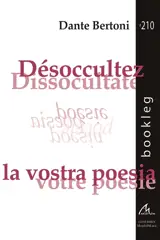 Désoccultez votre poésie. Dissocultate la vostra poesia