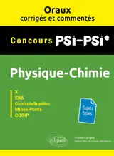 Physique chimie concours PSI-PSI* : X, ENS, CentraleSupélec, Mines-Ponts, CCINP : sujets types