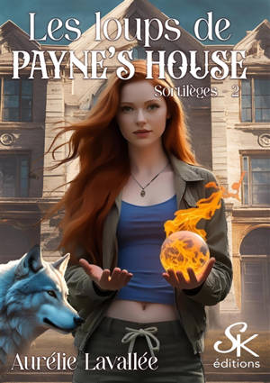 Les loups de Payne's House. Vol. 2. Sortilèges