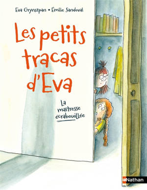 Les petits tracas d'Eva. La maîtresse écrabouillée