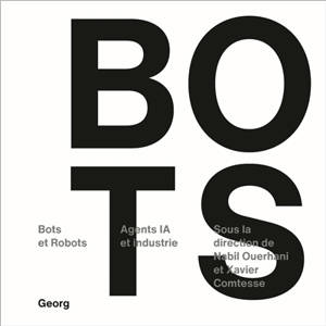 Bots et robots : agents IA et industrie