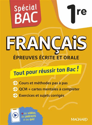 Français 1re : tout pour réussir ton bac ! : épreuves écrite et orale
