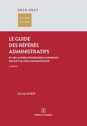 Le guide des référés administratifs : et des autres procédures d'urgence devant le juge administratif : 2026-2027
